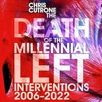 Algopix Similar Product 10 - The Death of the Millennial Left