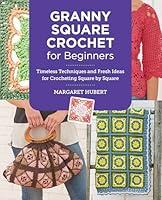 Algopix Similar Product 7 - Granny Square Crochet for Beginners