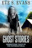 Algopix Similar Product 20 - Ghost Stories Horrifying Tales Of The