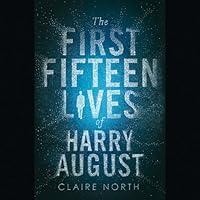 Algopix Similar Product 12 - The First Fifteen Lives of Harry August