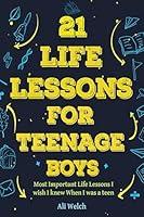 Algopix Similar Product 4 - 21 Life Lessons For Teenage Boys The