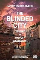 Algopix Similar Product 14 - The Blinded City Ten Years In