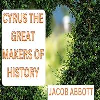 Algopix Similar Product 6 - Cyrus the Great Makers of History