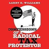 Algopix Similar Product 10 - Confessions of a Radical Tax Protestor