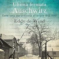 Algopix Similar Product 16 - Ultima fermata Auschwitz Come sono