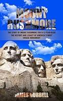 Algopix Similar Product 6 - Mount Rushmore The Story of Mount