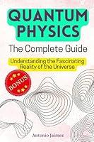 Algopix Similar Product 18 - QUANTUM PHYSICS The Complete Guide