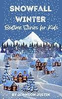 Algopix Similar Product 16 - Snowfall Winter Bedtime Stories for Kids