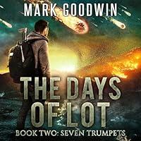 Algopix Similar Product 15 - Seven Trumpets: The Days of Lot, Book 2