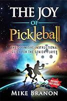 Algopix Similar Product 13 - The Joy of Pickleball The Definitive