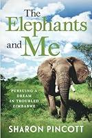 Algopix Similar Product 20 - The Elephants and Me Pursuing a Dream