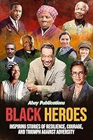 Algopix Similar Product 19 - Black Heroes Inspiring Stories of