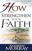 Algopix Similar Product 2 - How to Strengthen Your Faith