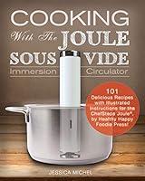Algopix Similar Product 6 - Cooking with the Joule Sous Vide