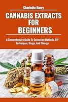 Algopix Similar Product 12 - CANNABIS EXTRACTS FOR BEGINNERS A