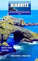 Algopix Similar Product 18 - BIARRITZ TRAVEL GUIDE 20242025