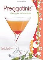 Algopix Similar Product 3 - Preggatinis™: Mixology For The Mom-To-Be