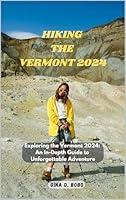 Algopix Similar Product 8 - HIKING THE VERMONT 2024 Exploring the