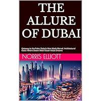 Algopix Similar Product 9 - THE ALLURE OF DUBAI Gateway to the