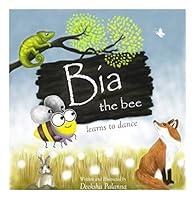 Algopix Similar Product 13 - Bia the Bee Learns to Dance A story