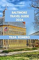 Algopix Similar Product 14 - BALTIMORE TRAVEL GUIDE 2024 Baltimore