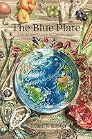 Algopix Similar Product 2 - The Blue Plate A Food Lovers Guide to