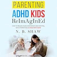 Algopix Similar Product 16 - Parenting ADHD Kids ReImAgInEd How to