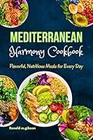 Algopix Similar Product 16 - Mediterranean harmony cookbook