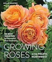 Algopix Similar Product 8 - Growing Roses in the Pacific Northwest