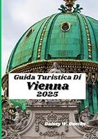 Algopix Similar Product 19 - GUIDA TURISTICA DI VIENNA 2025 La