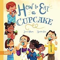 Algopix Similar Product 17 - How to Eat a Cupcake A Childrens Book