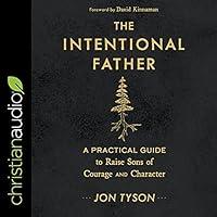 Algopix Similar Product 17 - The Intentional Father A Practical