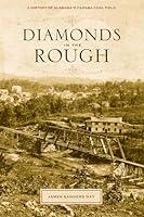Algopix Similar Product 10 - Diamonds in the Rough A History of