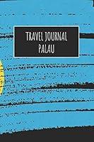 Algopix Similar Product 14 - Travel Journal Palau 6x9 Travel