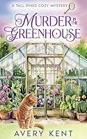 Algopix Similar Product 15 - Murder in the Greenhouse A Tall Pines