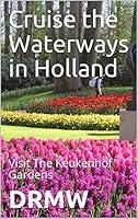 Algopix Similar Product 7 - Cruise the Waterways in Holland Visit