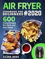 Algopix Similar Product 10 - Air Fryer Cookbook For Beginners 600