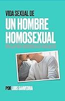 Algopix Similar Product 3 - Vida Sexual de un Hombre Homosexual