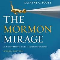 Algopix Similar Product 4 - The Mormon Mirage A Former Member