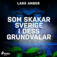 Algopix Similar Product 4 - Som skakar Sverige i dess grundvalar
