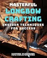 Algopix Similar Product 2 - Masterful Longbow Crafting Insider