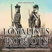 Algopix Similar Product 17 - The Loyalists and the Patriots The