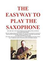 Algopix Similar Product 2 - THE EASYWAY TO PLAY SAXOPHONE