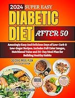 Algopix Similar Product 8 - Super Easy Diabetic Diet After 50 2024