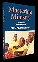 Algopix Similar Product 16 - Mastering Ministry Key Principles for