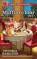 Algopix Similar Product 16 - Muffin to Fear (A Merry Muffin Mystery)