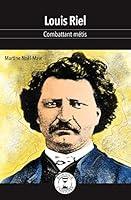 Algopix Similar Product 15 - Louis Riel Combattant mtis French