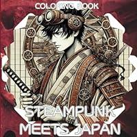 Algopix Similar Product 7 - Steampunk Meets Japan Coloring Book for