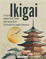 Algopix Similar Product 20 - Ikigai Le Secret Japonais Pour Trouver