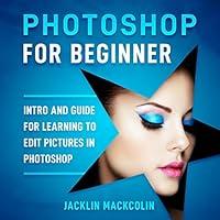 Algopix Similar Product 5 - Photoshop for Beginners Intro and